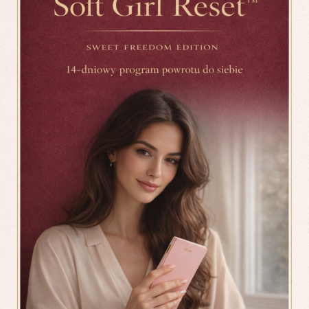 Soft Girl Reset™ – Sweet Freedom Edition